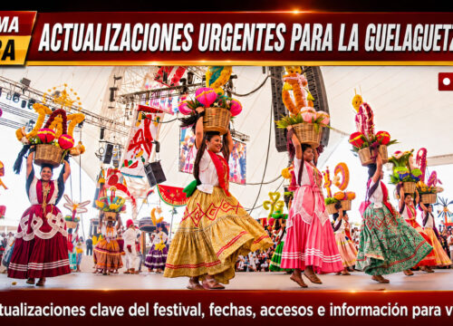 Actualización urgente de la Guelaguetza 2026 en Oaxaca: precios oficiales de boletos, fechas de julio, eventos gratuitos y nuevos festivales y ferias